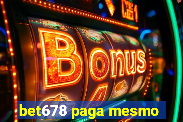 bet678 paga mesmo